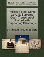 Phillips v. Noel Const Co U.S. Supreme Court Transcript of Record with Supporting Pleadings 1270149466 Book Cover
