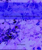 Gathered and Scattered 1905010346 Book Cover