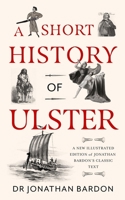 Short History of Ulster 1804584053 Book Cover