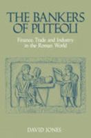 Bankers of Puteoli: Financing Trade and Industry in the Roman World 0752435949 Book Cover