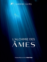 L'alchimie des âmes: Voyage poétique au coeur du Human Design (French Edition) 2322557382 Book Cover