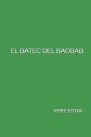 EL BATEC DEL BAOBAB (LA CARAVANA) (Catalan Edition) B0F6L482LZ Book Cover
