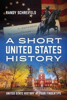 A Short United States History: United State History at Your Fingertips 1977292062 Book Cover