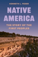 Native America: The Story of the First Peoples (Unearthing the Past) 069122045X Book Cover