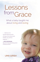 Lessons from Grace: What a Baby Taught Me about Living and Loving 938683281X Book Cover
