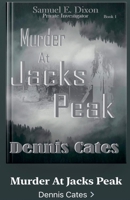 Murder At Jacks Peak (Book One) B0DRZ82VS3 Book Cover