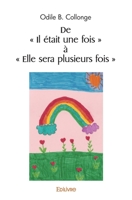 De " Il était une fois " à " Elle sera plusieurs fois " (French Edition) 241450952X Book Cover