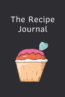 The Recipe Journal: Blank Recipe Book Journal to Write In Favorite Recipes and Meals For Yous: Cool Design 1678993085 Book Cover