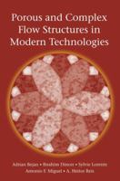 Porous and Complex Flow Structures in Modern Technologies 0387202250 Book Cover