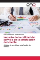 Impacto de la calidad del servicio en la satisfacción del cliente (Spanish Edition) 6139402719 Book Cover
