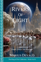 Rivers of Light: Glory, Strength and Honor to the values of Love-Wisdom 2940836388 Book Cover