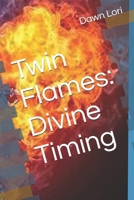 Twin Flames: Divine Timing B0FQH2DXBS Book Cover