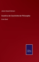 Grundriss der Geschichte der Philosophie: Erster Band 1174903511 Book Cover