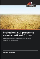 Proiezioni sul presente e resoconti sul futuro (Italian Edition) 6208503310 Book Cover