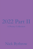 2022 Part II: A Poetry Collection B0CVGWD7NY Book Cover