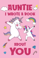 Auntie I Wrote A Book About You: Fill In The Blank Book Prompts, Unicorn Book For Kids, Personalized Christmas, Birthday Gift From Daughter to Aunt, Christmas Present Gift For Aunty B08BDVMXL4 Book Cover