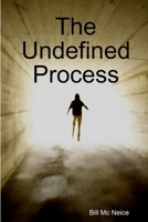 The Undefined Process 1312333960 Book Cover