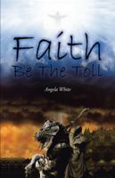 Faith Be the Toll 1490774653 Book Cover