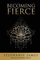 Becoming Fierce 1955272344 Book Cover