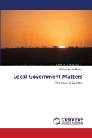 Local Government Matters: The Case of Zambia 3838310454 Book Cover