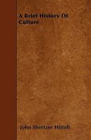 A Brief History of Culture 1430470755 Book Cover