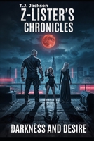 Z-Lister's Chronicles: Darkness and Desire B0FKZ4Q2GR Book Cover