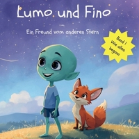 Lumo und Fino - Ein Freund vom anderen Stern: Wie alles begann B0FWT6L29K Book Cover