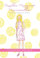 Amelia Margaret Merriweather: Let Me Introduce Myself 1649902921 Book Cover