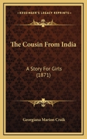 The Cousin From India: A Story For Girls 0469540052 Book Cover