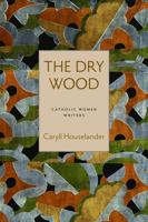 The Dry Wood 0813234611 Book Cover