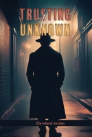 Trusting the Unknown B0DX4YHNBY Book Cover
