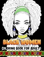 Black Women Coloring Books for Adults: Celebrating Unapologetically Dope Black Women | al Anti-Stress Coloring Book B0CTQPLBD7 Book Cover