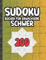 Sudoku Bücher für Erwachsene schwer: 200 Sudokus von hart mit Lösungen für Erwachsene Geschenke Sudoku hartes Buch Liebhaber Erwachsene, Kinder B08B38893V Book Cover