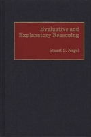 Evaluative and Explanatory Reasoning 0899304451 Book Cover