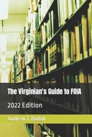 The Virginian's Guide to FOIA: 2022 Edition B0BHR294MB Book Cover