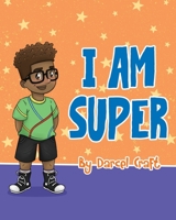 I Am Super 1092513108 Book Cover