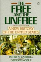 The Free and the Unfree: A Progressive History of the United States 0141001585 Book Cover