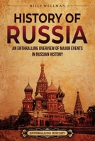 History of Russia: An Enthralling Overview of Major Events in Russian History (Eastern Europe) B0BJYGDGGK Book Cover