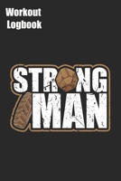 Strongman Workout Logbook: Training Tracking Book 6x9 inches 120 pages | Bodybuilding Powerlifting Strongman Weightlifting 1701980592 Book Cover