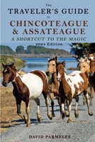 The Traveler's Guide to Chincoteague and Assateague: A Shortcut to the Magic B0CWH6ZRXW Book Cover