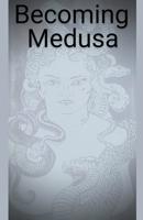 Becoming Medusa B0CQ3R6WGF Book Cover