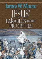 Jesus' Parables About Priorities 0687650941 Book Cover