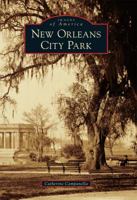 New Orleans City Park 0738587583 Book Cover