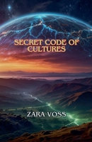 Secret Code of Cultures B0DWQTYFM4 Book Cover