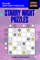 Starry Night Puzzles: 250 Hard Japan Logic Puzzles 6x6 109854451X Book Cover