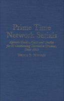 Prime Time Network Serials: Episode Guides, Casts and Credits for 37 Continuing Television Dramas, 1964-1993 0786401648 Book Cover