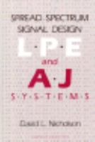 Spread Spectrum Signal Design: Lpe and Aj Systems 0716781506 Book Cover