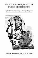 CYBER DETERRENCE Cyber Privateering Using Letters of Marque 0692119043 Book Cover