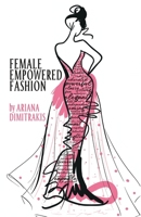 Female Empowered Fashion 1641379103 Book Cover