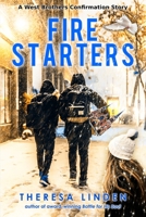 Fire Starters 0997674792 Book Cover